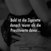 bald-ist-die-zigarette-danach-teurer-als-die-prostituierte-davor-lustige-sprueche.jpg